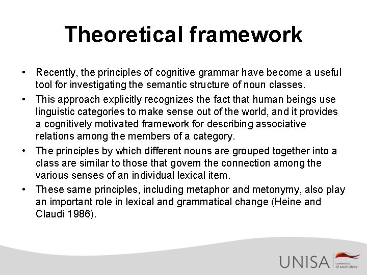 Theoretical framework • Recently, the principles of cognitive grammar have become a useful tool