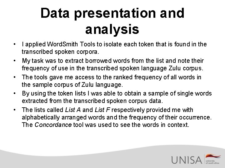 Data presentation and analysis • I applied Word. Smith Tools to isolate each token