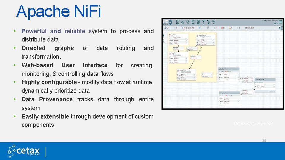 Apache Ni. Fi • Powerful and reliable system to process and distribute data. •
