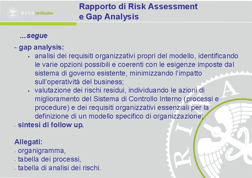 Rapporto di Risk Assessment e Gap Analysis …segue - gap analysis: § analisi dei