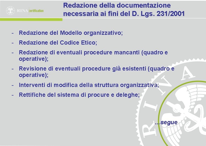 Redazione della documentazione necessaria ai fini del D. Lgs. 231/2001 - Redazione del Modello