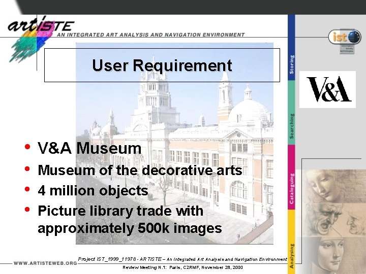 User Requirement • V&A Museum • • • Museum of the decorative arts 4