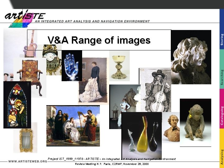 V&A Range of images Project IST_1999_11978 - ARTISTE – An Integrated Art Analysis and