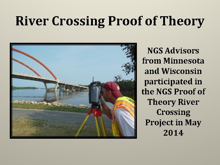 River Crossing Proof of Theory NGS Advisors from Minnesota and Wisconsin participated in the