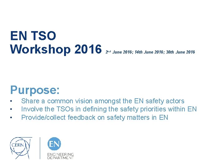 EN TSO Workshop 2016 2 nd June 2016; 14 th June 2016; 30 th