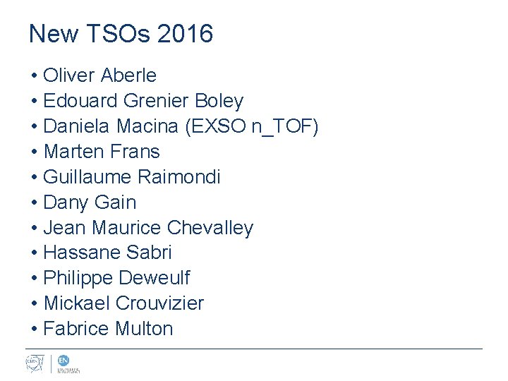 New TSOs 2016 • Oliver Aberle • Edouard Grenier Boley • Daniela Macina (EXSO