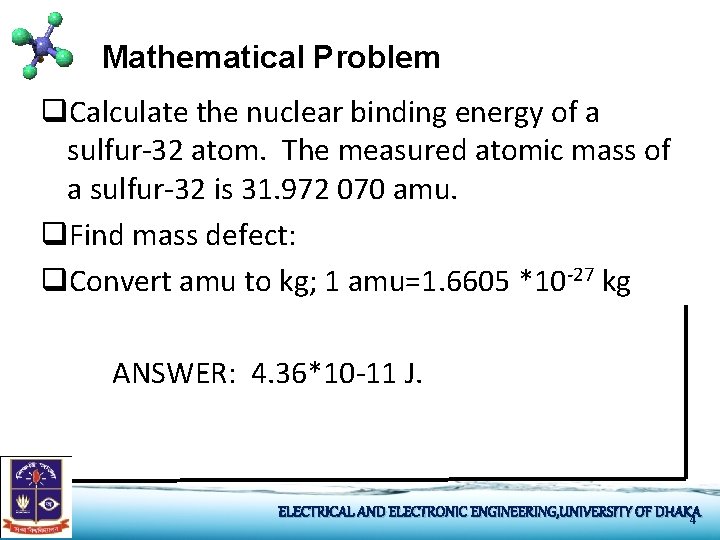 Mathematical Problem q. Calculate the nuclear binding energy of a sulfur-32 atom. The measured