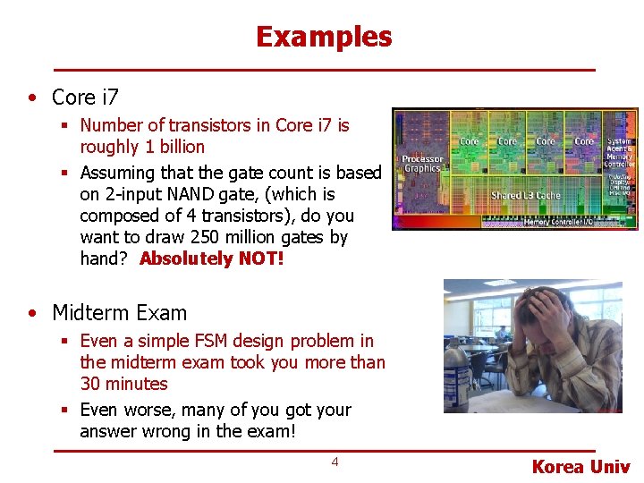 Examples • Core i 7 § Number of transistors in Core i 7 is