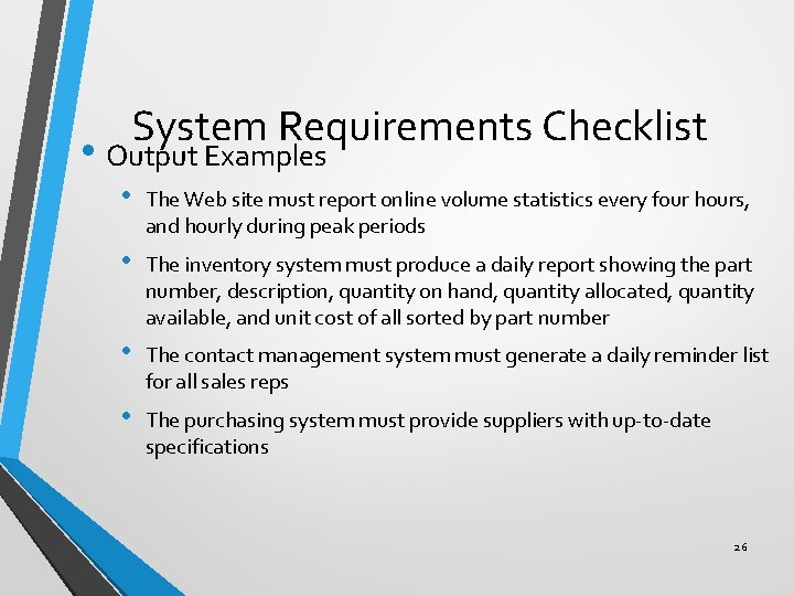 System Requirements Checklist • Output Examples • The Web site must report online volume