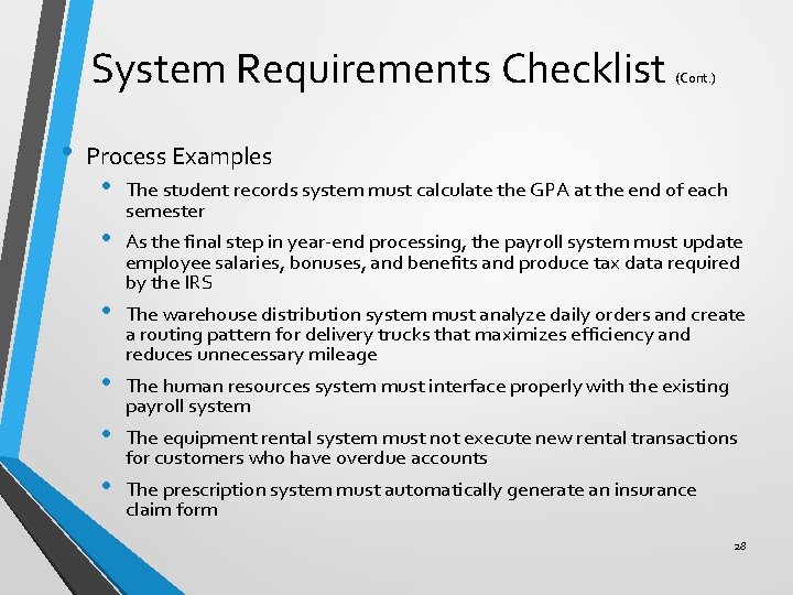 System Requirements Checklist • (Cont. ) Process Examples • • • The student records