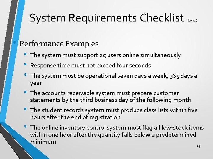 System Requirements Checklist (Cont. ) • Performance Examples • • • The system must