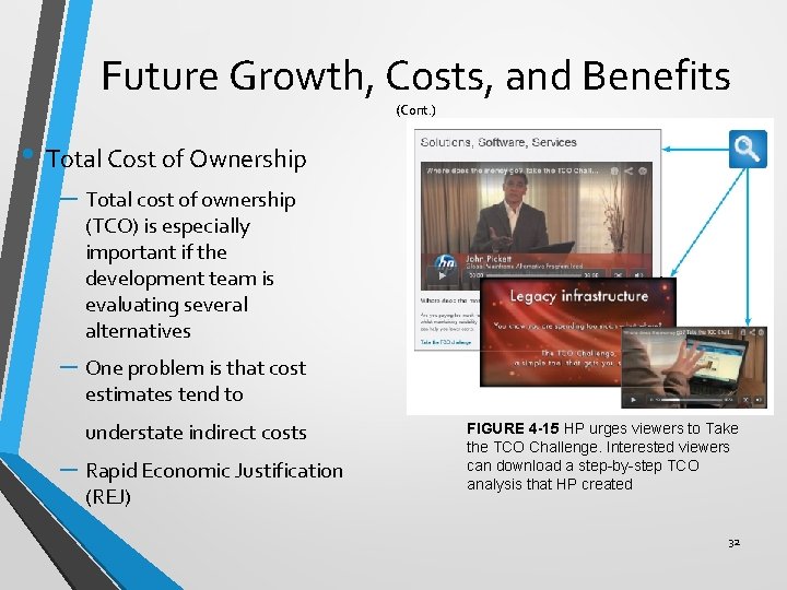 Future Growth, Costs, and Benefits (Cont. ) • Total Cost of Ownership – Total