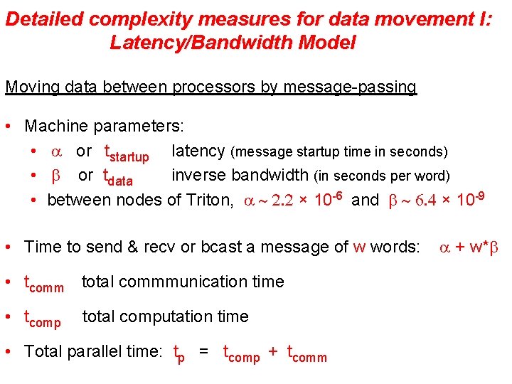 Detailed complexity measures for data movement I: Latency/Bandwidth Model Moving data between processors by
