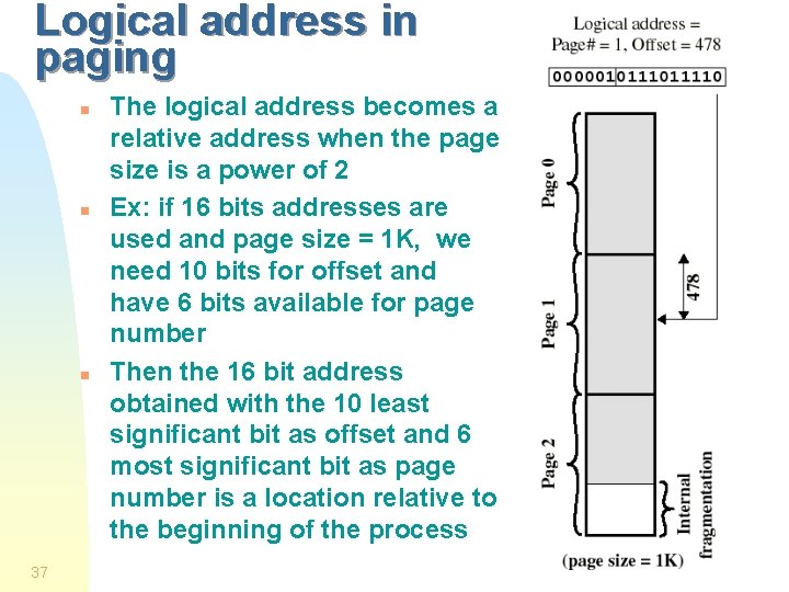 Logical address in paging n n n 37 The logical address becomes a relative