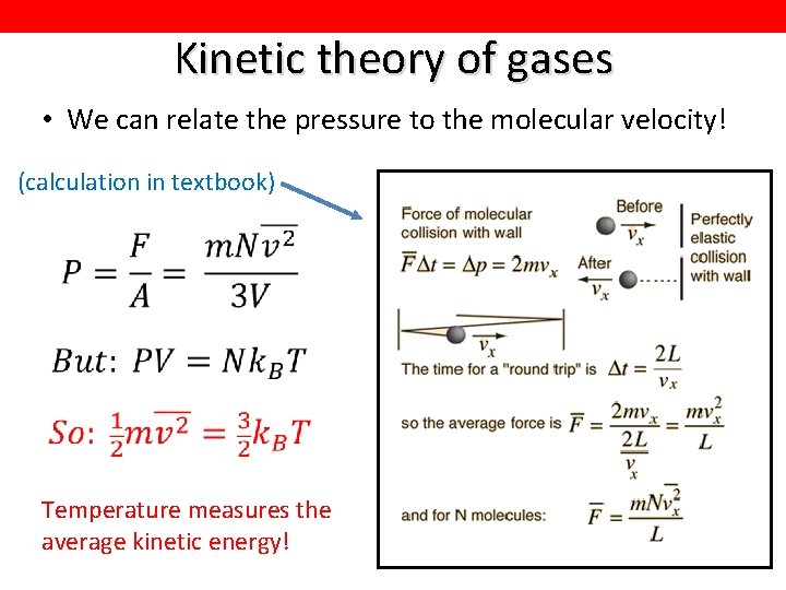 Kinetic theory of gases • We can relate the pressure to the molecular velocity!