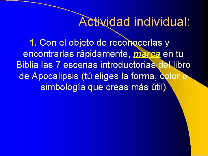 Actividad individual: 1. Con el objeto de reconocerlas y encontrarlas rápidamente, marca en tu Actividad individual: 1. Con el objeto de reconocerlas y encontrarlas rápidamente, marca en tu