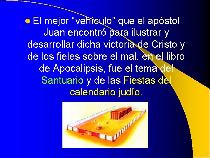 l El mejor “vehículo” que el apóstol Juan encontró para ilustrar y desarrollar dicha l El mejor “vehículo” que el apóstol Juan encontró para ilustrar y desarrollar dicha
