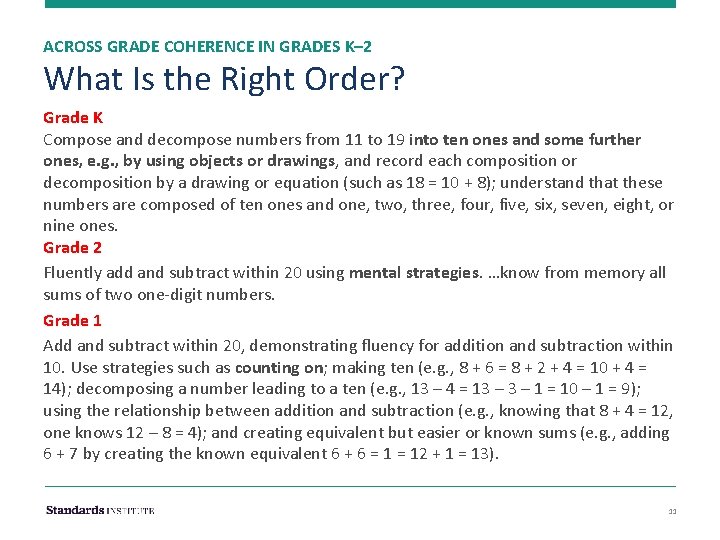 ACROSS GRADE COHERENCE IN GRADES K– 2 What Is the Right Order? Grade K