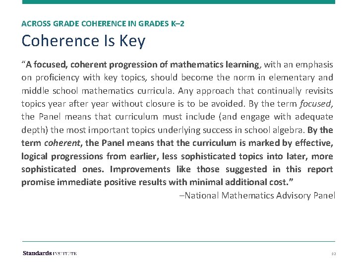 ACROSS GRADE COHERENCE IN GRADES K– 2 Coherence Is Key “A focused, coherent progression