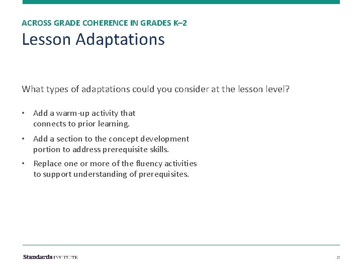 ACROSS GRADE COHERENCE IN GRADES K– 2 Lesson Adaptations What types of adaptations could