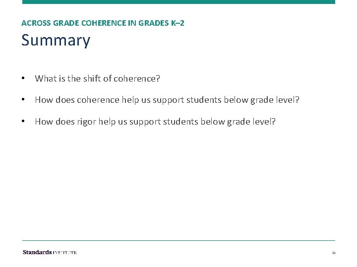 ACROSS GRADE COHERENCE IN GRADES K– 2 Summary • What is the shift of