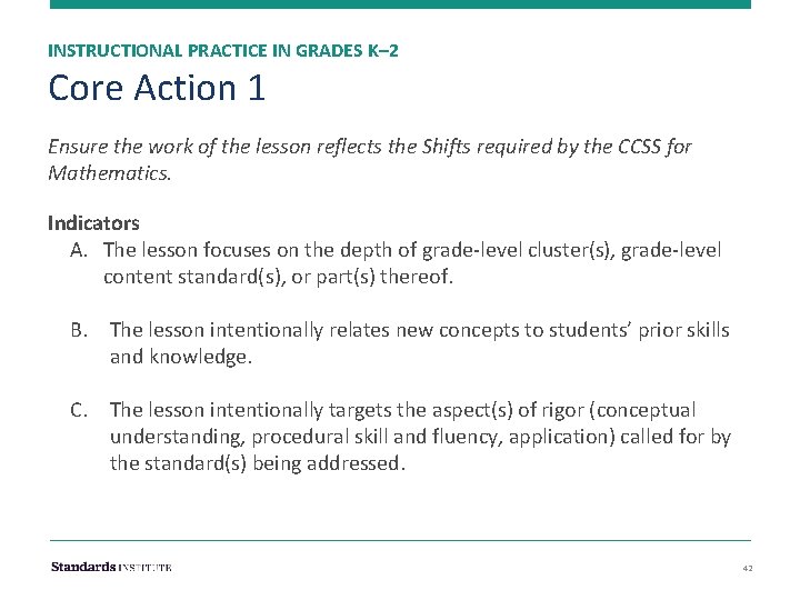 INSTRUCTIONAL PRACTICE IN GRADES K– 2 Core Action 1 Ensure the work of the