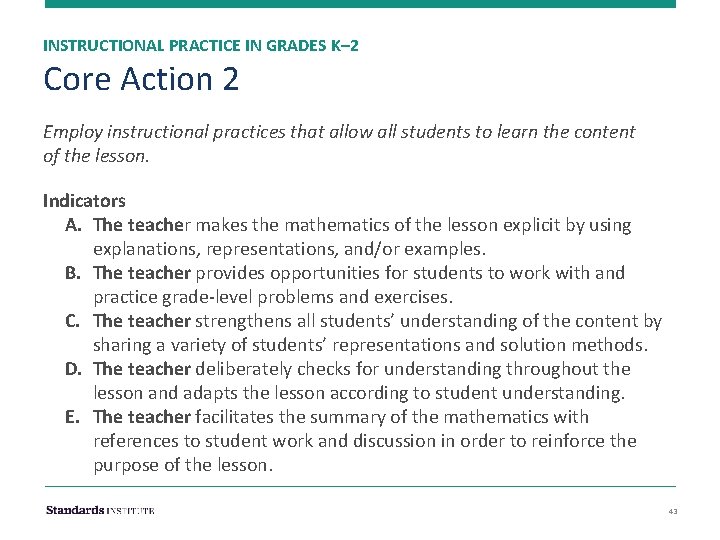 INSTRUCTIONAL PRACTICE IN GRADES K– 2 Core Action 2 Employ instructional practices that allow