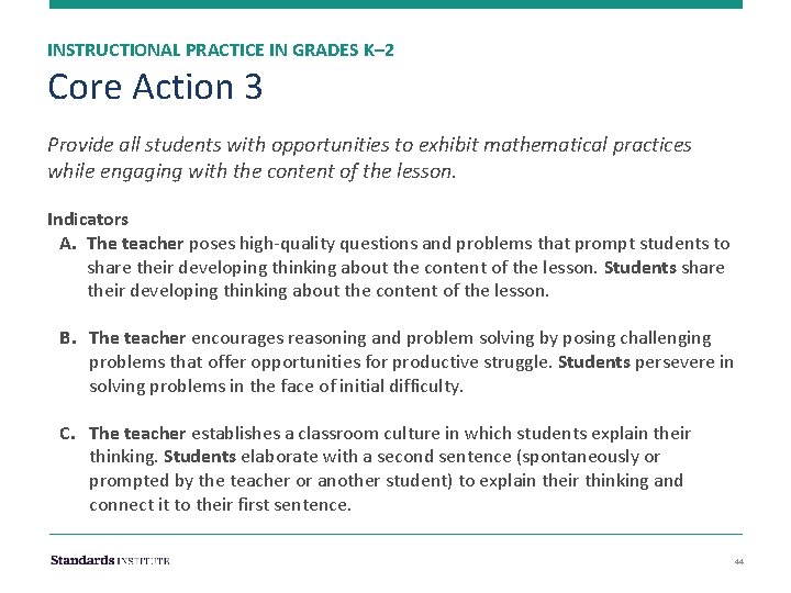 INSTRUCTIONAL PRACTICE IN GRADES K– 2 Core Action 3 Provide all students with opportunities