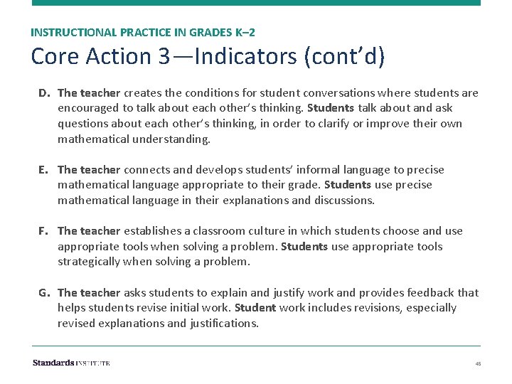 INSTRUCTIONAL PRACTICE IN GRADES K– 2 Core Action 3—Indicators (cont’d) D. The teacher creates