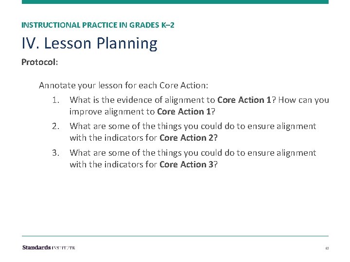 INSTRUCTIONAL PRACTICE IN GRADES K– 2 IV. Lesson Planning Protocol: Annotate your lesson for