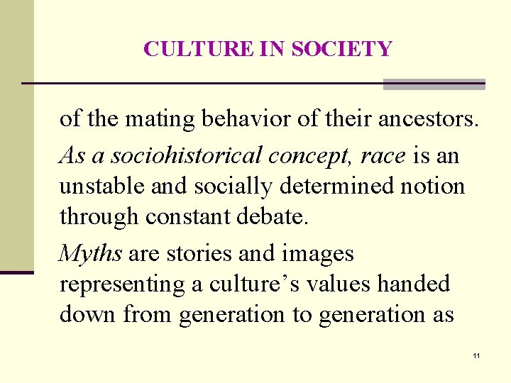 CULTURE IN SOCIETY of the mating behavior of their ancestors. As a sociohistorical concept,