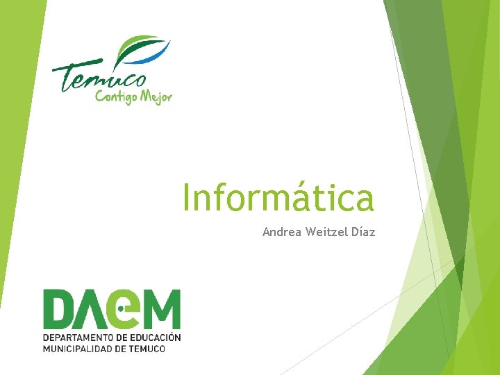 Informática Andrea Weitzel Díaz 