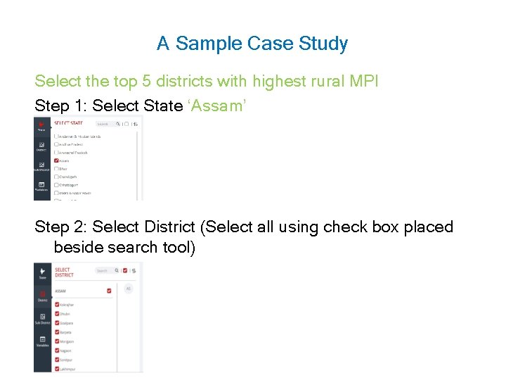 A Sample Case Study Select the top 5 districts with highest rural MPI Step