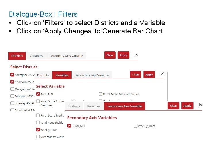 Dialogue-Box : Filters • Click on ‘Filters’ to select Districts and a Variable •