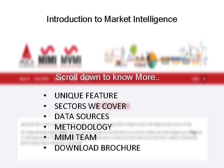 Introduction to Market Intelligence Scroll down to know More. . • • • UNIQUE