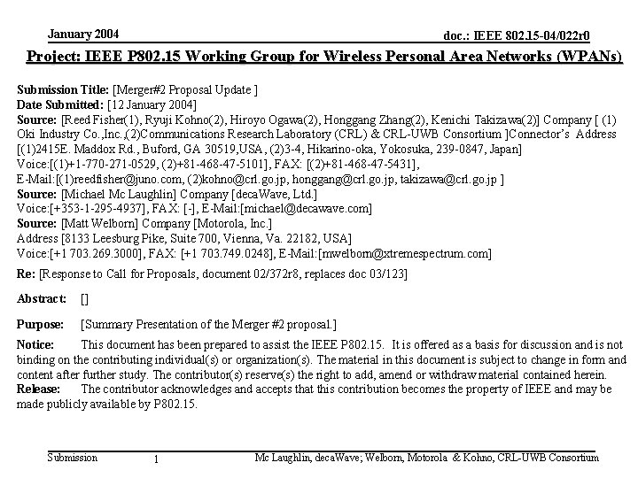January 2004 doc. : IEEE 802. 15 -04/022 r 0 Project: IEEE P 802.