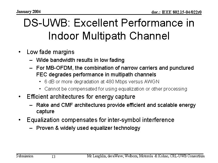January 2004 doc. : IEEE 802. 15 -04/022 r 0 DS-UWB: Excellent Performance in