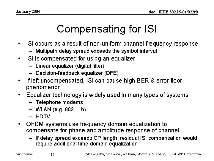 January 2004 doc. : IEEE 802. 15 -04/022 r 0 Compensating for ISI •