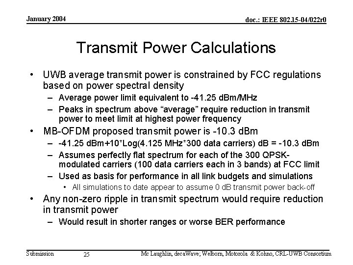 January 2004 doc. : IEEE 802. 15 -04/022 r 0 Transmit Power Calculations •