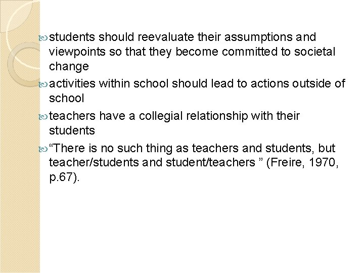  students should reevaluate their assumptions and viewpoints so that they become committed to