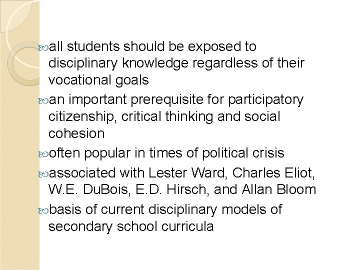  all students should be exposed to disciplinary knowledge regardless of their vocational goals