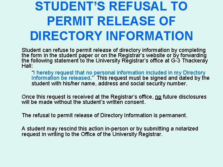 STUDENT’S REFUSAL TO PERMIT RELEASE OF DIRECTORY INFORMATION Student can refuse to permit release