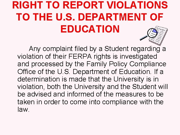 RIGHT TO REPORT VIOLATIONS TO THE U. S. DEPARTMENT OF EDUCATION Any complaint filed