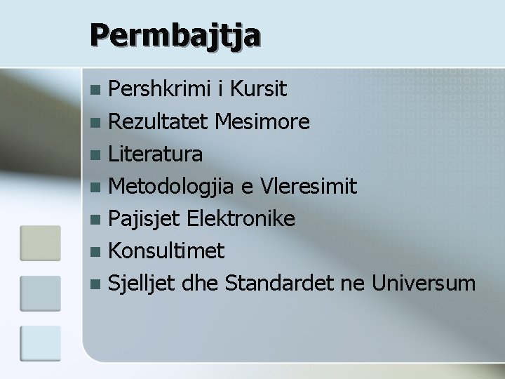 Permbajtja Pershkrimi i Kursit n Rezultatet Mesimore n Literatura n Metodologjia e Vleresimit n