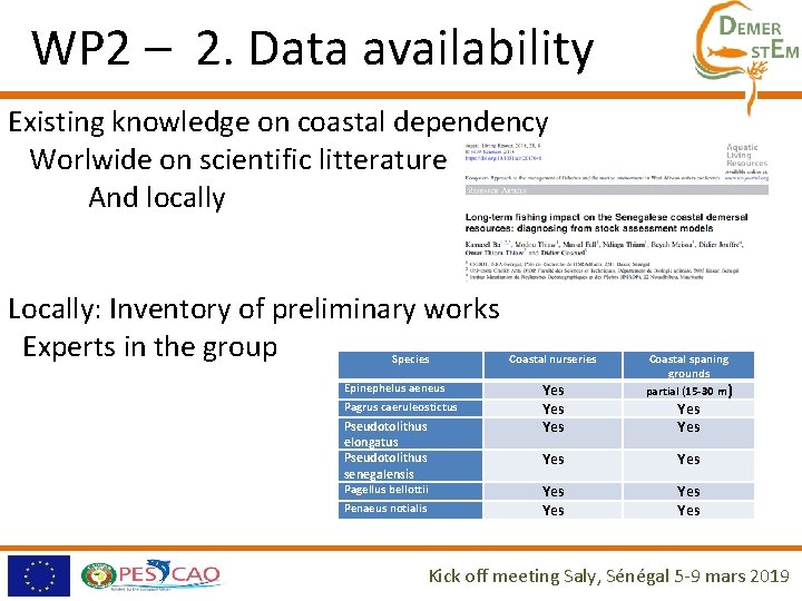WP 2 – 2. Data availability Existing knowledge on coastal dependency Worlwide on scientific WP 2 – 2. Data availability Existing knowledge on coastal dependency Worlwide on scientific