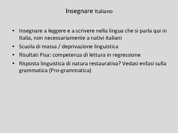 Insegnare Italiano • Insegnare a leggere e a scrivere nella lingua che si parla