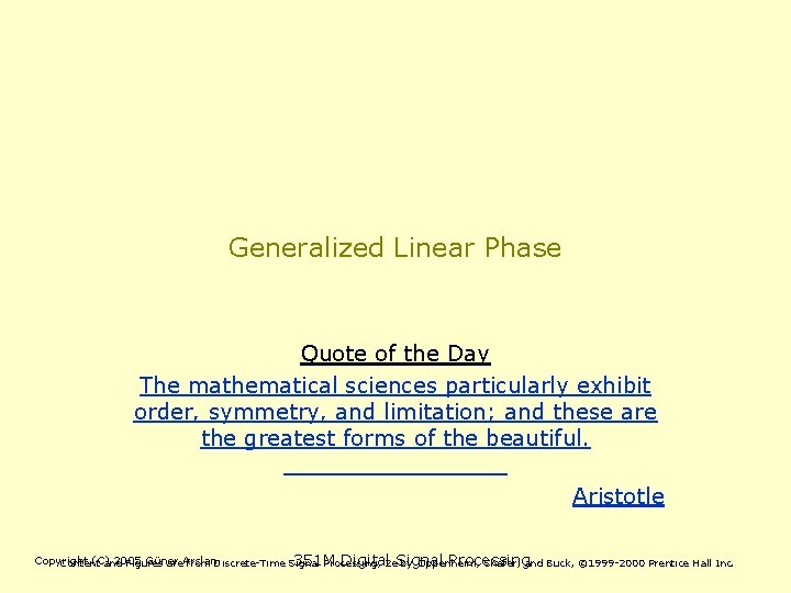 Generalized Linear Phase Quote of the Day The mathematical sciences particularly exhibit order, symmetry,