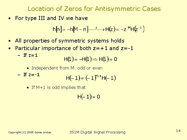 Location of Zeros for Antisymmetric Cases • For type III and IV we have