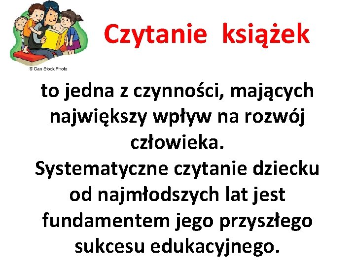  Czytanie książek to jedna z czynności, mających największy wpływ na rozwój człowieka. Systematyczne