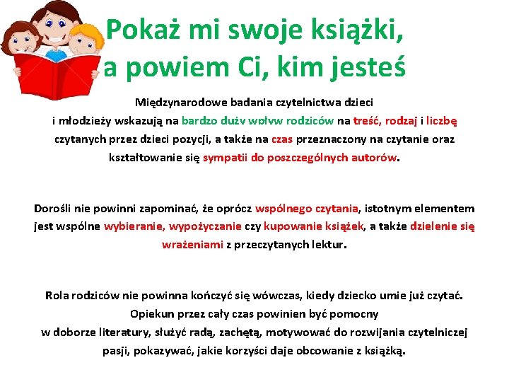 Pokaż mi swoje książki, a powiem Ci, kim jesteś Międzynarodowe badania czytelnictwa dzieci i